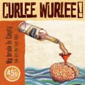 Curlee Wurlee 'My Brain Is Empty' + 'You Are On Your Own'  7"
